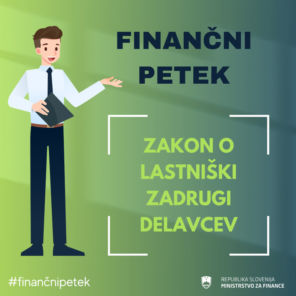 Grafika z naslovom Finančni petek in podnaslovom Zakon o lastniški zadrugi delavcev.