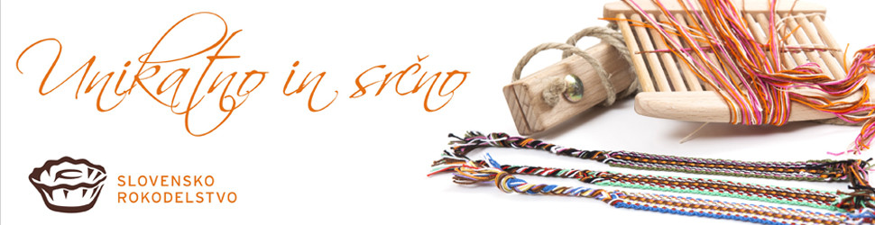 Unikatno in srčno, Slovensko rokodelstvo
