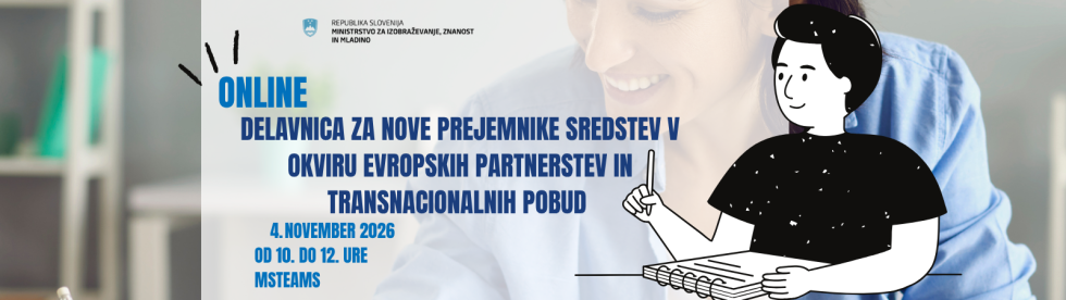 Plakat za dogodek Delavnica za nove prejemnike sredstev v okviru evropskih partnerstev in transnacionalnih pobud 