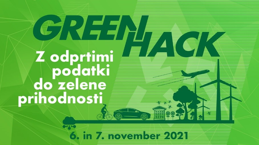 Banner dogodka, zelene barve na njem napis GreenHack ter stavek Z odprtimi podatki do zelene prihodnosti, datum dogodka ter inforgrafika na kateri je kolesar, avtomobil. letalo, hiša, drevo, vetrne elektrarne.