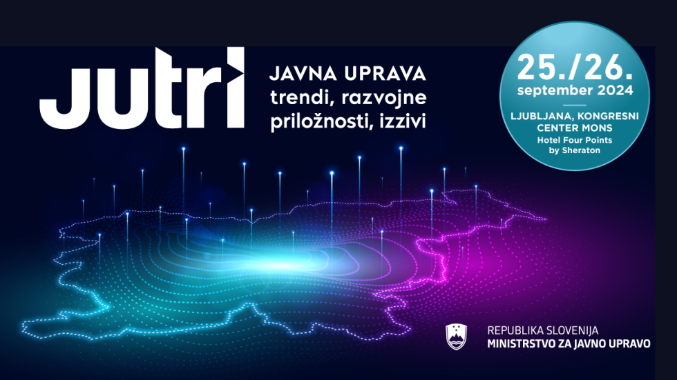 Grafika plakata konference. Na fotografiji je ime in naslov konference - Jutri - Javna uprava - trendi, razvojne priložnosti, izzivi, datum, kraj konference in logotip ministrstva
