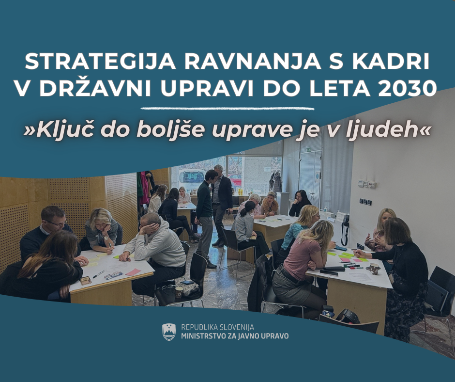 Strategija ravnanja s kadri v državni upravi do leta 2030 - Ključ do boljše uprave je v ljudeh