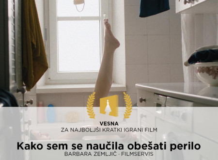 Vesna za najboljši kratki igrani film: Barbara Zemljič, Kako sem se naučila obešati perilo