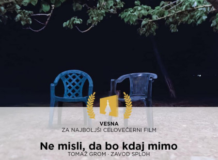 Vesna za najboljši celovečerni film: Ne misli, da bo kdaj mimo Tomaža Groma