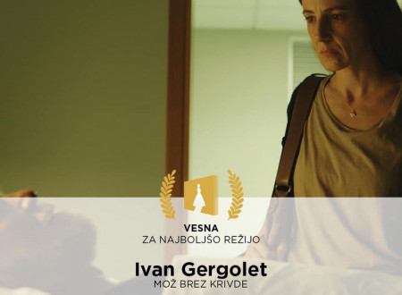 Vesna za najboljšo režijo: Ivan Gergolet (Mož brez krivde)