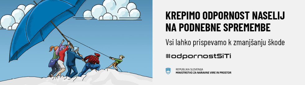 Krepimo odpornost naselij na podnebne spremembe. Vsi lahko prispevamo k zmanjševanju škode #odpornotSiTi