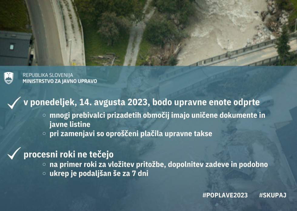 upravne enote bodo 14. 8. 2023 odprte, pri zamenjavi dokumentov so prizadeti prebivalci oproščeni plačila upravne takse, procesni roki v upravnih postopkih ne tečejo