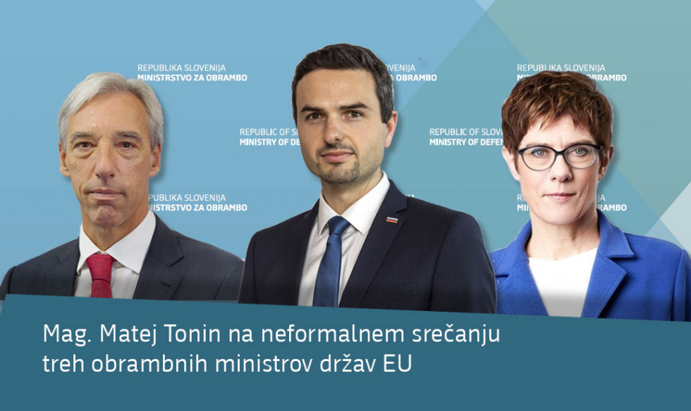 Mag. Matej Tonin na neformalnem srečanju treh obrambnih ministrov držav EU - grafika