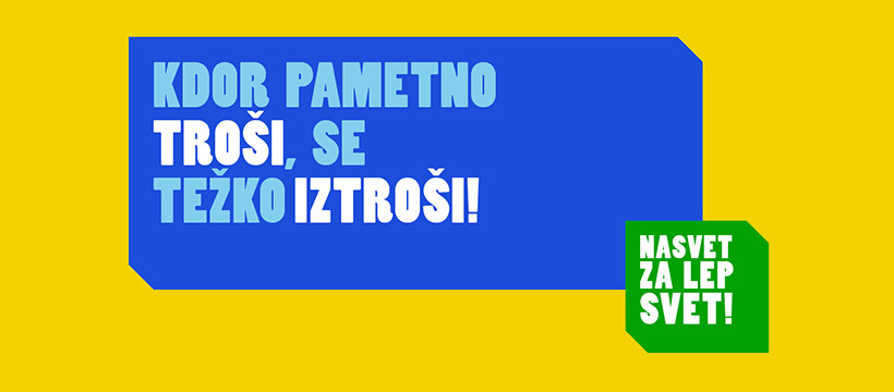 Napis: Kdor pametno troši, se težko iztroši.
