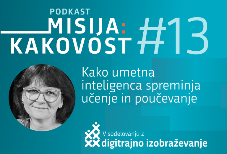 Nova epizoda podkasta Misija: kakovost: Kako umetna inteligenca spreminja učenje in poučevanje
