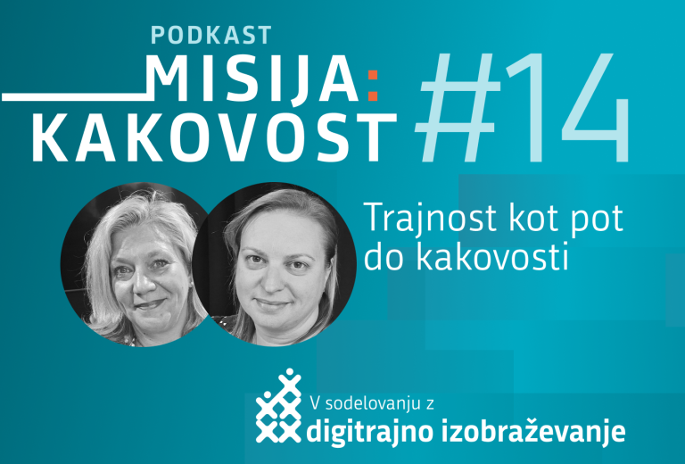 Nova epizoda podkasta Misija: kakovost: Trajnost kot pot do kakovosti