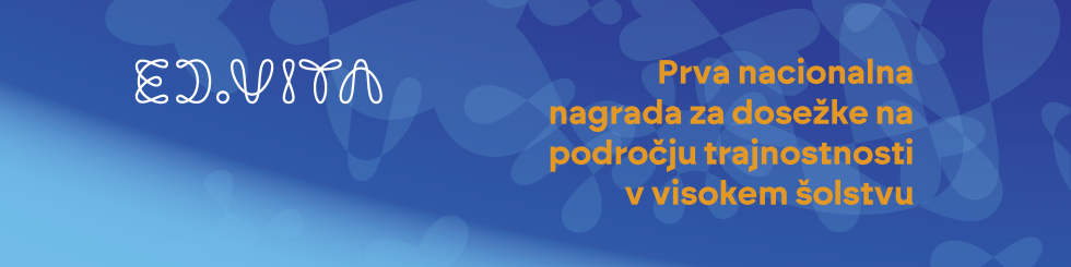 Pasica z modrim ozadjem in logotipom ED.VITA. Na desni strani oranžen napis: »Prva nacionalna nagrada za dosežke na področju trajnostnosti v visokem šolstvu.«