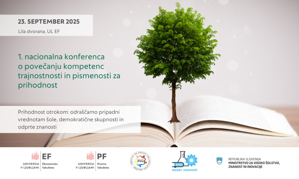 Plakat za 1. nacionalno konferenco o povečanju kompetenc trajnostnosti in pismenosti za prihodnost, ki bo 23. septembra 2025 v Lila dvorani Ekonomske fakultete Univerze v Ljubljani. V ospredju je zelena krošnja drevesa, ki raste iz odprte knjige.
