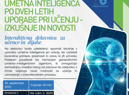 Plakat delavnice “Umetna inteligenca po dveh letih uporabe pri učenju – izkušnje in novosti”, ki jo Univerza v Novem mestu pripravlja v okviru Meseca znanosti 2025. Vsebuje podatke o datumu, lokaciji in prijavi.