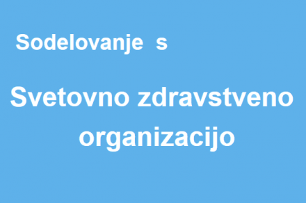 https://www.gov.si/drzavni-organi/ministrstva/ministrstvo-za-zdravje/o-ministrstvu/sluzba-za-sodelovanje-s-svetovno-zdravstveno-organizacijo/