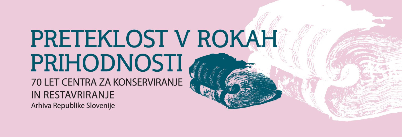Pasica ob 70-letnici konservatorsko-restavratorskega centra. Knjige, zavitki, listine.