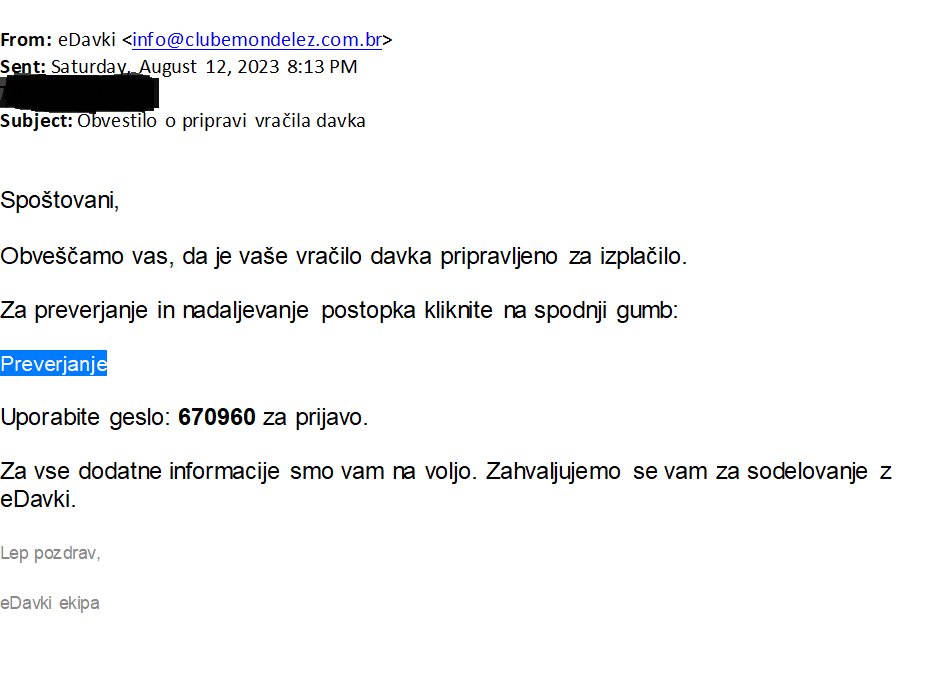 Lažno elektronsko sporočilo, ki je bilo psolano zavezancu kot da pošilja finančna uprava. Navaja, da gre za preplačilo davka in naj zavezanci odgovorijo na sporočilo in vpišejo določene podatke.  