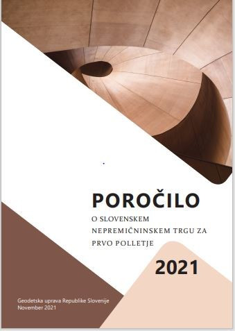 Ilustrativna slika - naslovnica Poročila o slovenskem nepremičninskem trgu za prvo polletje 2021