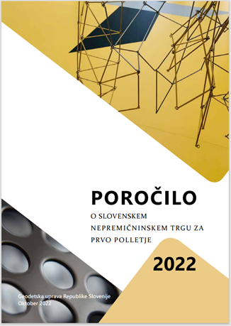 Naslovnica Poročila o slovenskem nepremičninskem trgu za prvo polletje 2022