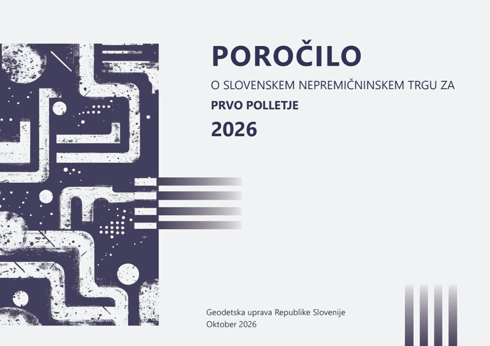 Naslovnica poročila Geodetske uprave Republike Slovenije o slovenskem nepremičninskem trgu za prvo polletje 2026, izdanega oktobra 2026.