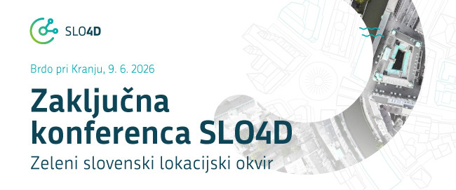 Najava Zaključne konference Zeleni slovenski lokacijski okvir (SLO4D), ki bo na Brdu pri Kranju, 9. 6. 2026.