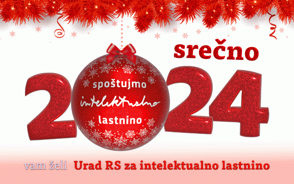 Voščilnica urada, ki prikazuje napis srečno 2024 vam želi Urad za intelektualno lastnino, cifra nič v letnici je stilizirana kot novoletni okrasek, kjer se izmenjujejo napisi patenti, znamke, modeli, avtorska pravica v različnih barvah.