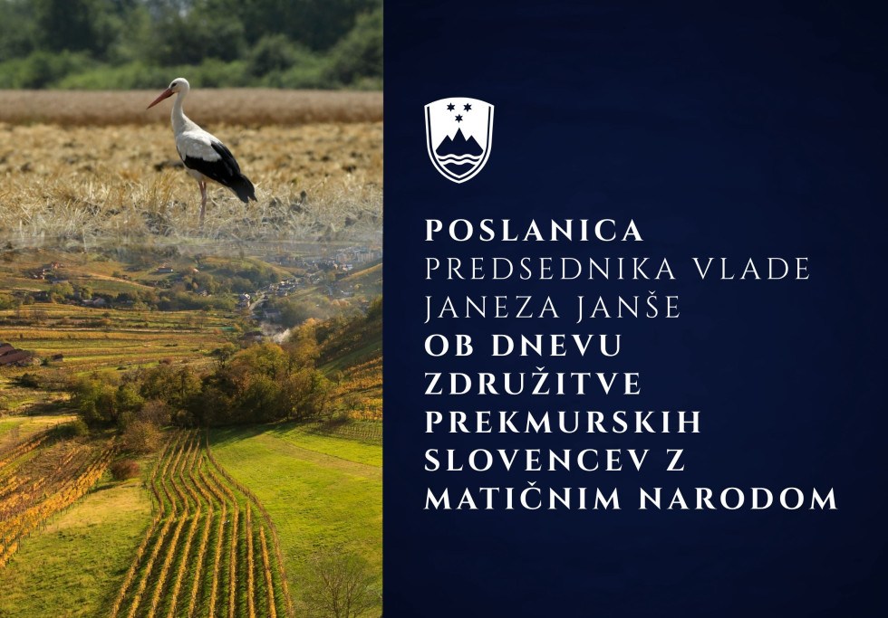 Na levi strani slika štorklje, na desni napis: poslanica predsednika vlade Republike Slovenije Janeza Janše ob dnevu združitve prekmurskih Slovencev z matičnim narodom.