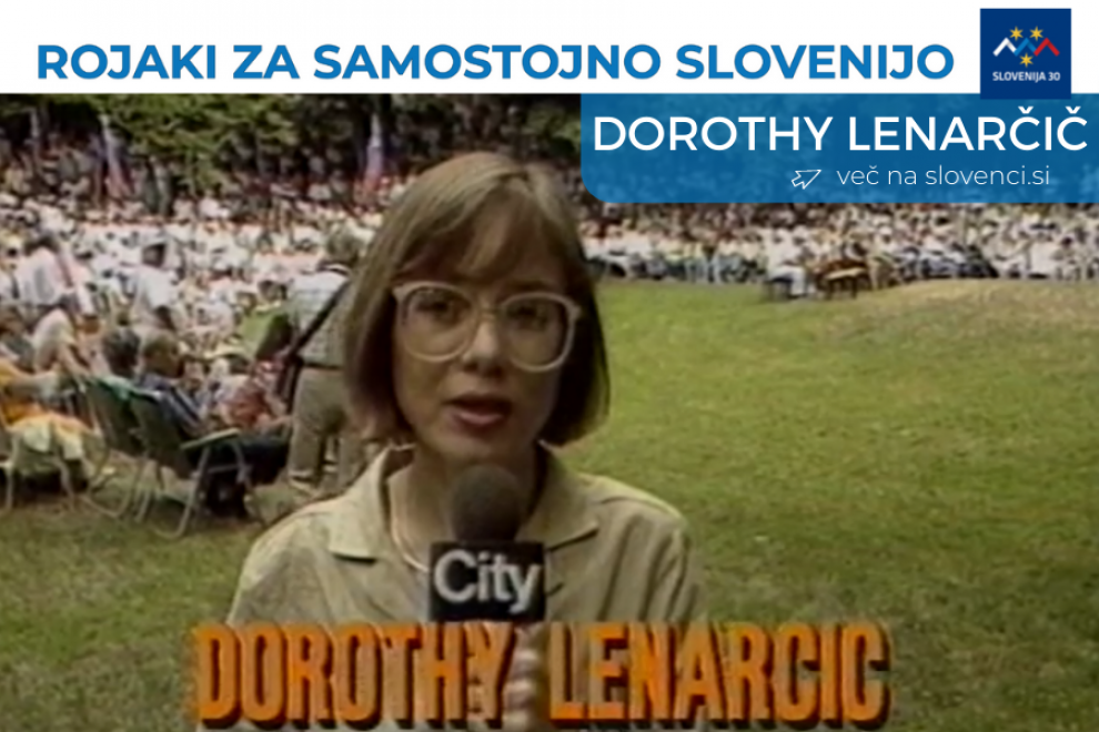 Dorothy Lenarčič, na vrhu na belem traku napis Rojaki za samostojno Slovenijo in logo (simbol Triglava v beli, modri in rdeči barvi, tri rumene zvezde in pod tem napis Slovenija 30), pod njim na modri podlagi napis Dorothy Lenarčič in več na slovenci.si.